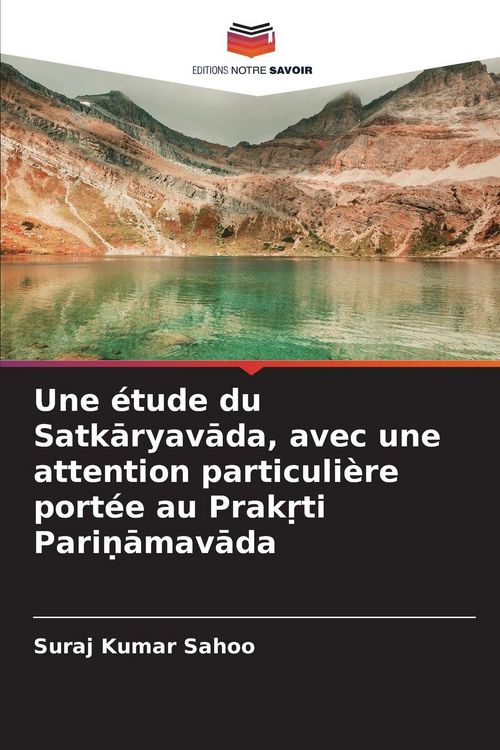 Produktbild: Une &eacute;tude du Satk&iquest;ryav&iquest;da, avec une attention particuli&egrave;re port&eacute;e au Prak&iquest;ti Pari&iquest;&iquest;mav&iquest;da