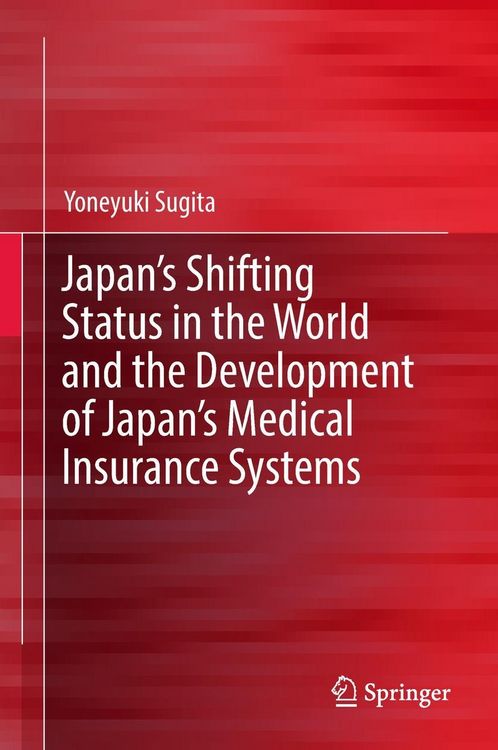 Produktbild: Japan's Shifting Status in the World and the Development of Japan's Medical Insurance Systems