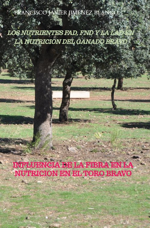 Produktbild: Los Nutrientes Fad, Fnd Y La Lad En La Nutricion Del Ganado Bravo