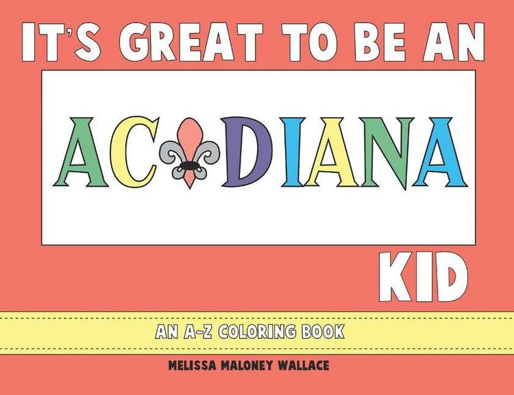Produktbild: It's Great to Be an Acadiana Kid