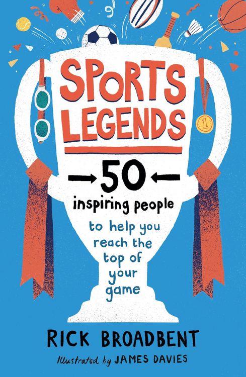 Produktbild: Sports Legends: 50 Inspiring People to Help You Reach the Top of Your Game