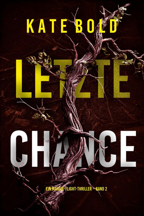 Produktbild: Letzte Chance (Ein Maggie-Flight-Thriller - Band 2)