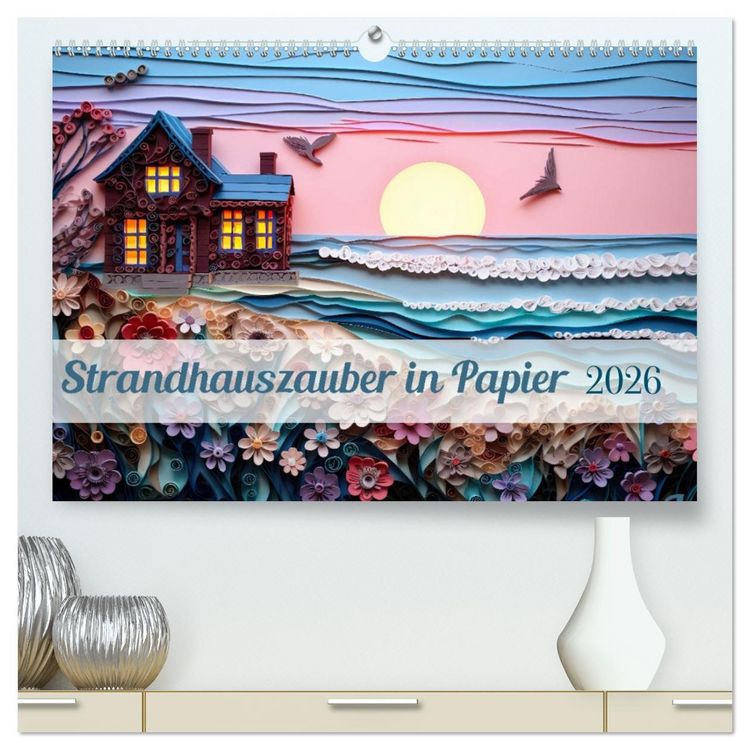 Produktbild: Strandhauszauber aus Papier (hochwertiger Premium Wandkalender 2026 DIN A2 quer), Kunstdruck in Hochglanz