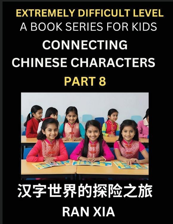 Produktbild: Simplified Chinese Characters for Kids (Part 8)- Extremely Difficult Level Test Series for Children to Recognize Chinese Characters by Column Matching
