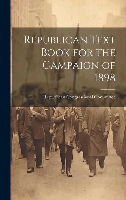 Produktbild: Republican Text Book for the Campaign of 1898
