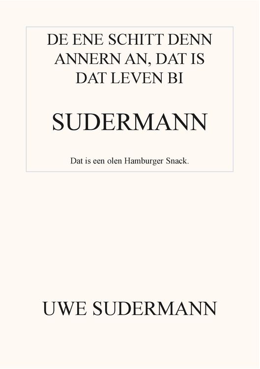 Produktbild: De ene schitt den andern an, dat is dat Leven bi Sudermann
