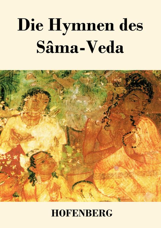 Produktbild: Die Hymnen des S&acirc;ma-Veda