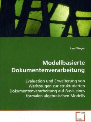 Produktbild: Weger, L: Modellbasierte Dokumentenverarbeitung