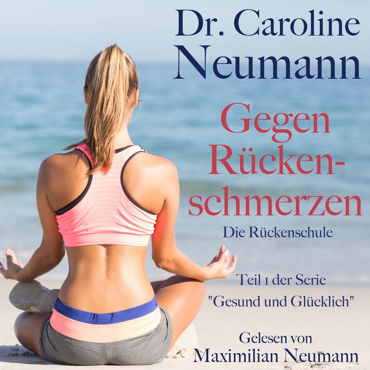 Produktbild: Dr. Caroline Neumann: Gegen R&uuml;ckenschmerzen. Die R&uuml;ckenschule