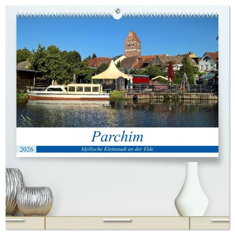 Produktbild: Parchim - Idyllische Kleinstadt an der Elde (hochwertiger Premium Wandkalender 2026 DIN A2 quer), Kunstdruck in Hochglanz