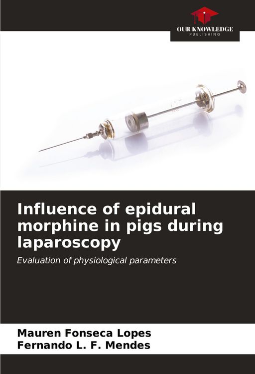 Produktbild: Influence of epidural morphine in pigs during laparoscopy