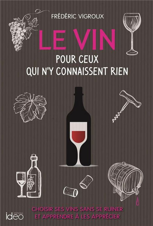Produktbild: Le vin pour ceux qui n'y connaissent rien