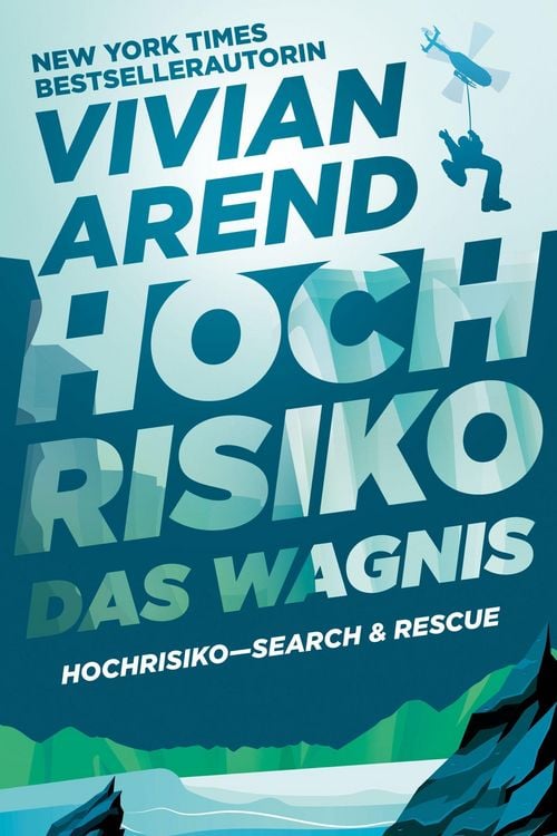 Produktbild: Hochrisiko: Das Wagnis (Hochrisiko- Search & Rescue, #3)