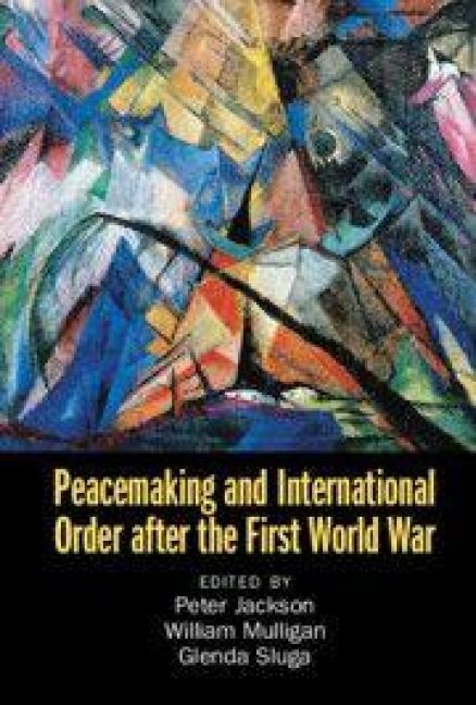 Produktbild: Peacemaking and International Order after the First World War