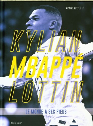 Produktbild: Kylian Mbapp&eacute; Lottin : le monde &agrave; ses pieds