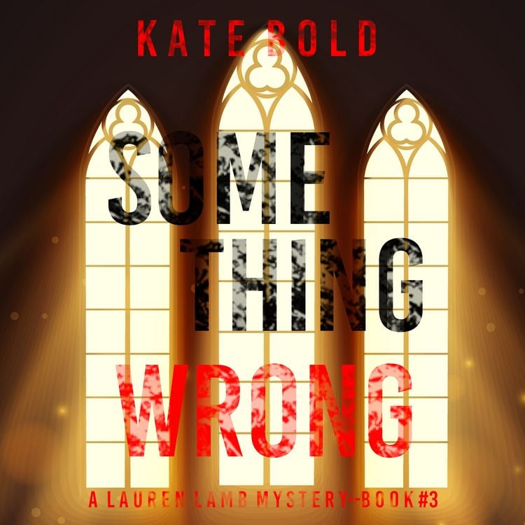Produktbild: Something Wrong (A Lauren Lamb FBI Thriller&mdash;Book Three)