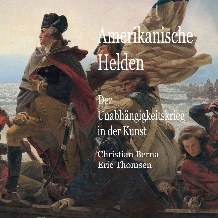 Produktbild: Amerikanische Helden Der Unabh&auml;ngigkeitskrieg in der Kunst
