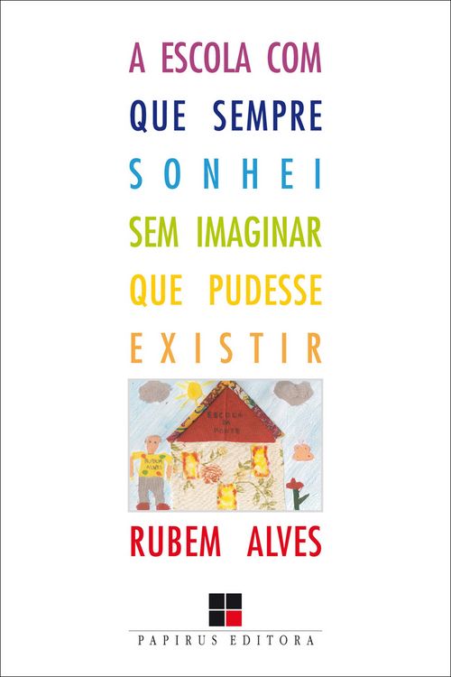 Produktbild: A Escola com que sempre sonhei sem imaginar que pudesse existir