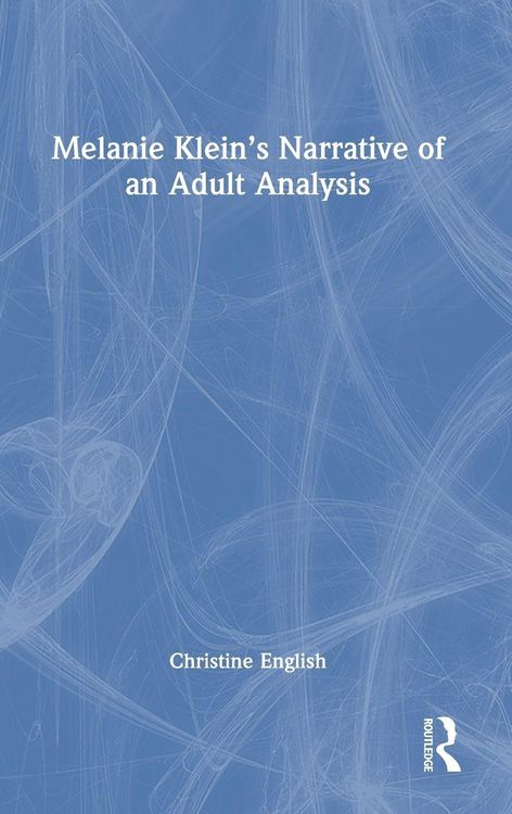 Produktbild: Melanie Klein's Narrative of an Adult Analysis