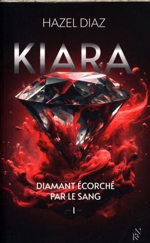 Produktbild: Kiara : diamant &eacute;corch&eacute; par le sang. Tome 1