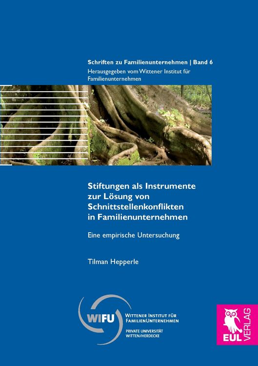 Produktbild: Stiftungen als Instrumente zur L&ouml;sung von Schnittstellenkonflikten in Familienunternehmen