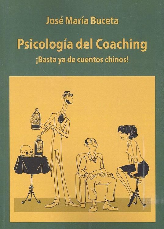 Produktbild: Psicolog&iacute;a del coaching : &iexcl;basta ya de cuentos chinos!