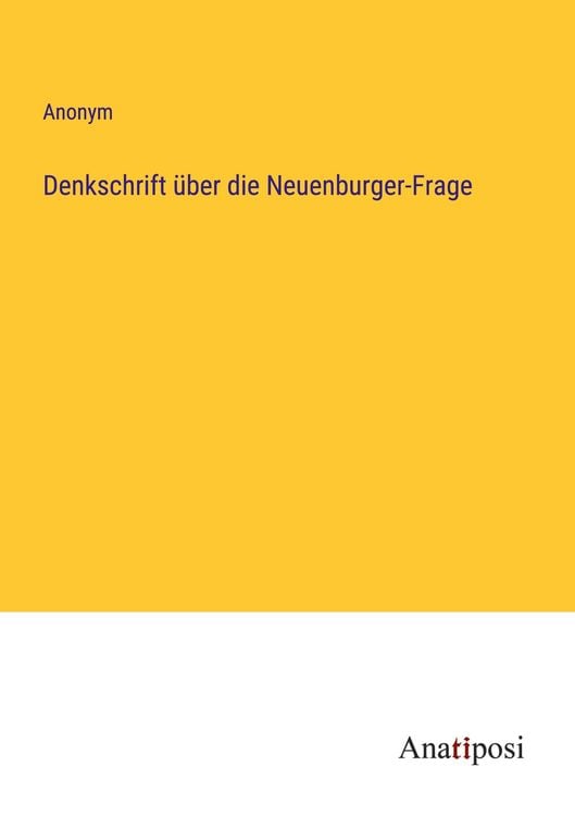 Produktbild: Denkschrift &uuml;ber die Neuenburger-Frage