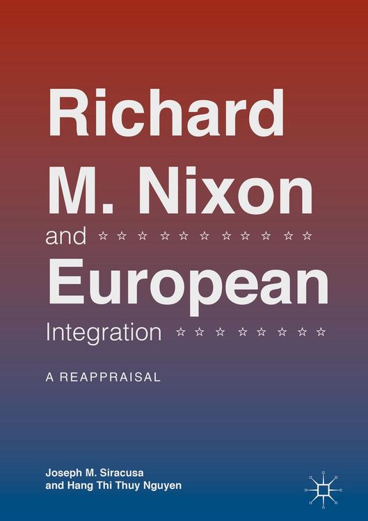 Produktbild: Richard M. Nixon and European Integration