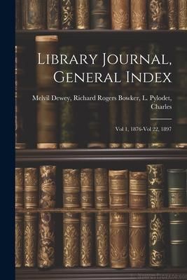 Produktbild: Library Journal, General Index: Vol 1, 1876-Vol 22, 1897
