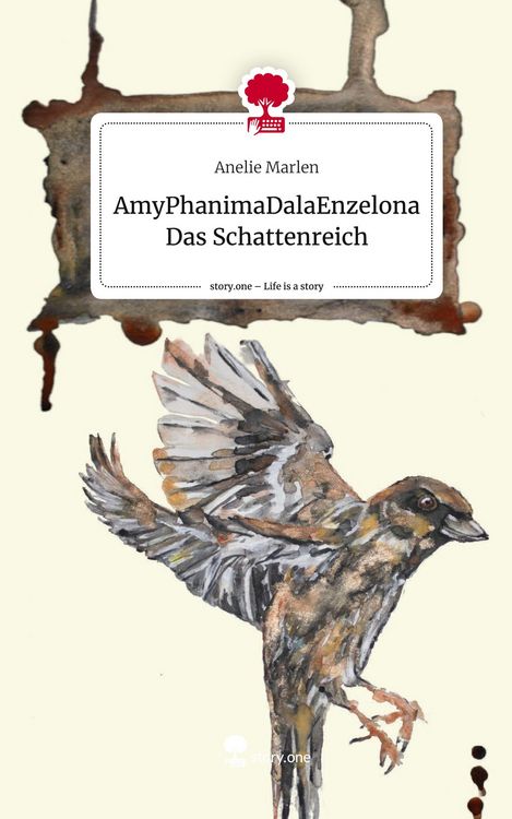 Produktbild: AmyPhanimaDalaEnzelona Das Schattenreich. Life is a Story - story.one