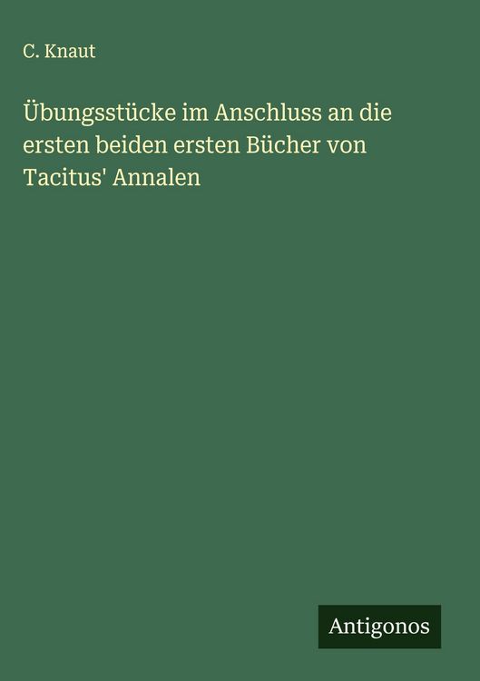 Produktbild: &Uuml;bungsst&uuml;cke im Anschluss an die ersten beiden ersten B&uuml;cher von Tacitus' Annalen