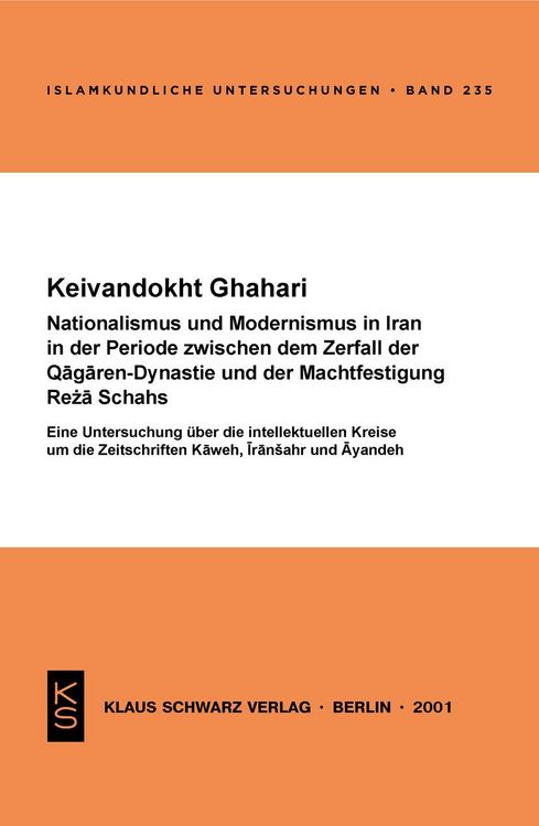 Produktbild: Nationalismus und Modernismus im Iran in der Periode zwischen dem Zerfall der Qagaren-Dynastie und der Machtfestigung Reza Schahs