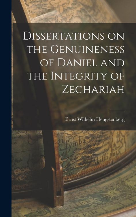 Produktbild: Dissertations on the Genuineness of Daniel and the Integrity of Zechariah