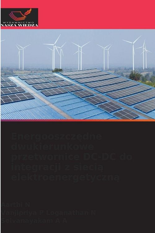 Produktbild: Energooszcz&iquest;dne dwukierunkowe przetwornice DC-DC do integracji z sieci&iquest; elektroenergetyczn&iquest;