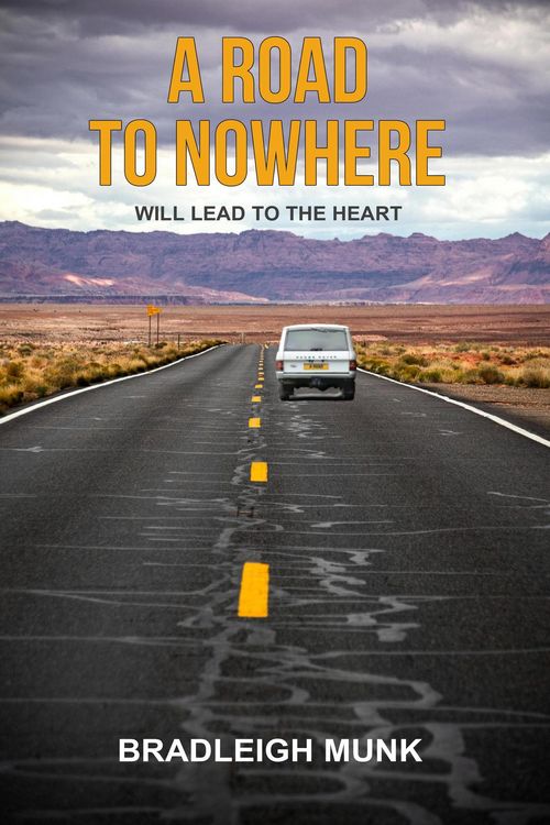 Produktbild: A Road to Nowhere: Will Lead to the Heart (The Road Series, #1)