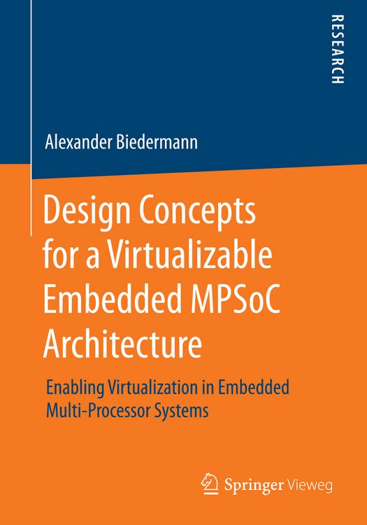 Produktbild: Design Concepts for a Virtualizable Embedded MPSoC Architecture