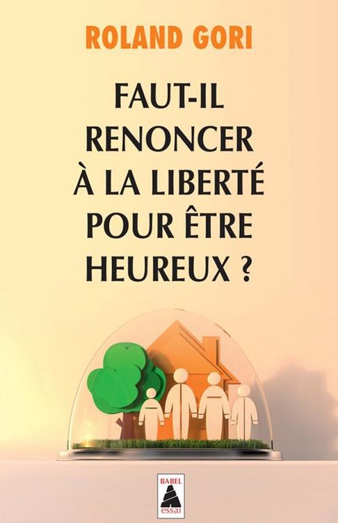 Produktbild: Faut-il renoncer &agrave; la libert&eacute; pour &ecirc;tre heureux ? : essai
