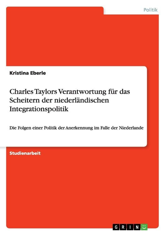 Produktbild: Charles Taylors Verantwortung f&uuml;r das Scheitern der niederl&auml;ndischen Integrationspolitik