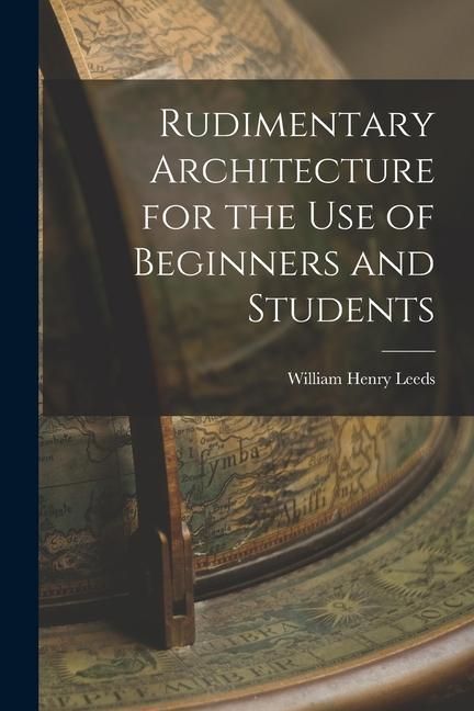 Produktbild: Rudimentary Architecture for the Use of Beginners and Students