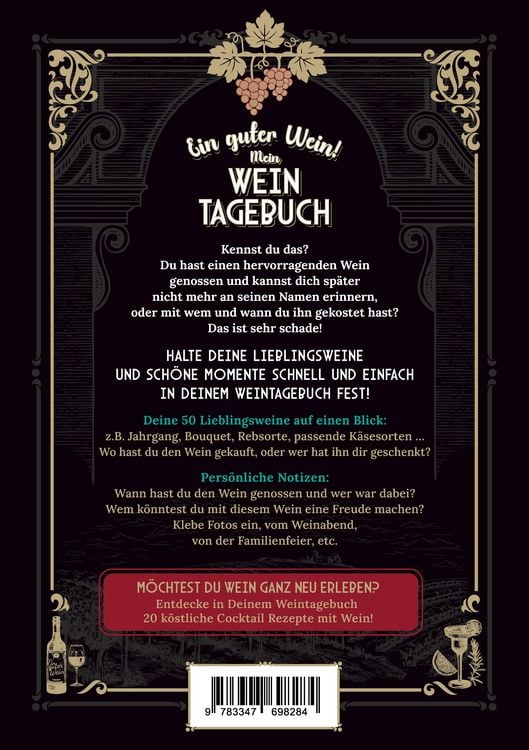 Produktbild: Ein guter Wein! Mein Weintagebuch - Das Notizbuch rund um deine Lieblingsweine und ein sch&ouml;nes Geschenk f&uuml;r alle Weinliebhaber! Plus 20 feine Cocktail