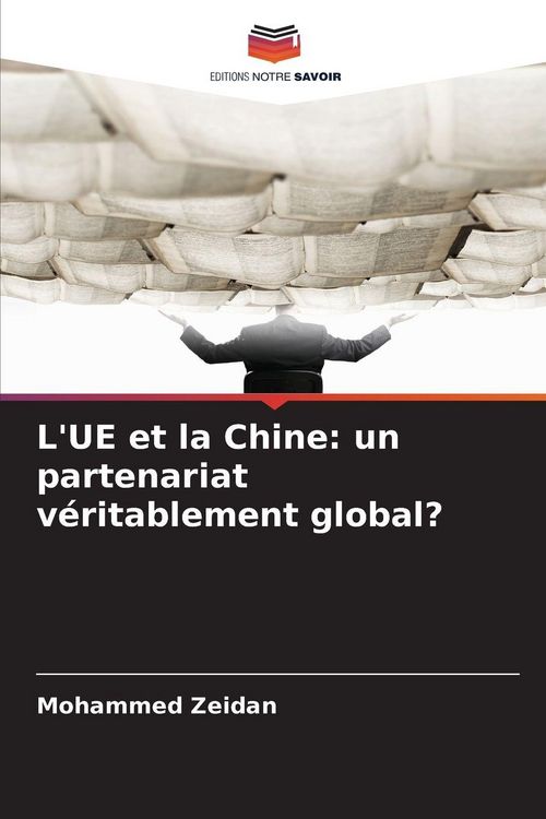 Produktbild: L'UE et la Chine: un partenariat v&eacute;ritablement global?