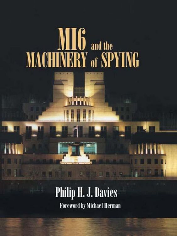 Produktbild: MI6 and the Machinery of Spying