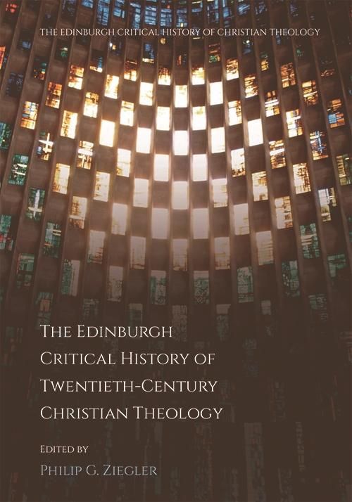 Produktbild: Edinburgh Critical History of Twentieth-Century Christian Theology