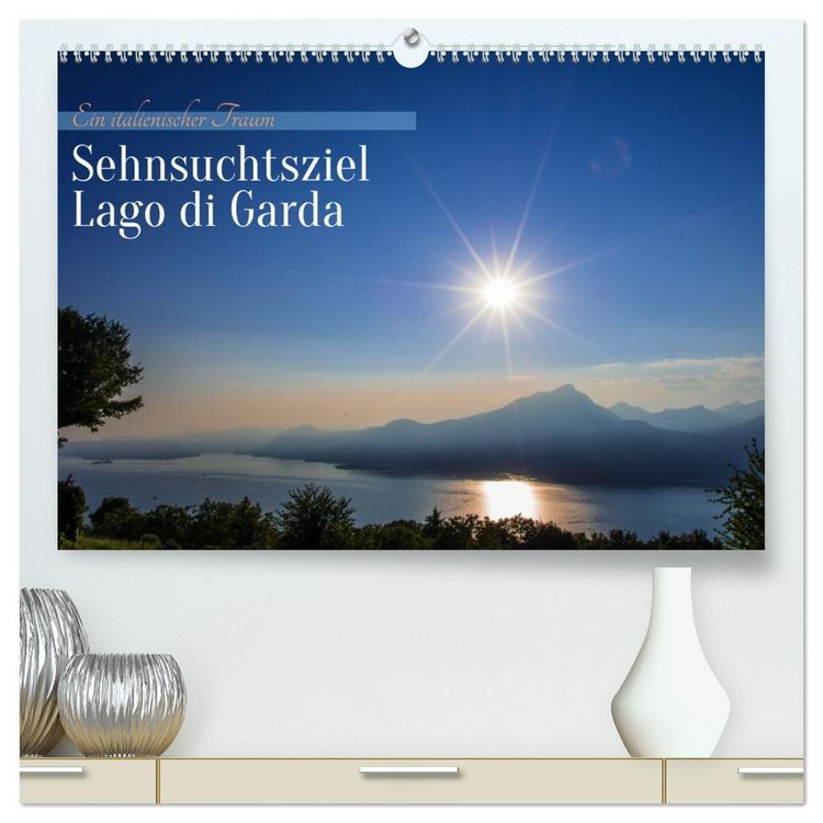 Produktbild: Sehnsuchtsziel Lago di Garda (hochwertiger Premium Wandkalender 2026 DIN A2 quer), Kunstdruck in Hochglanz