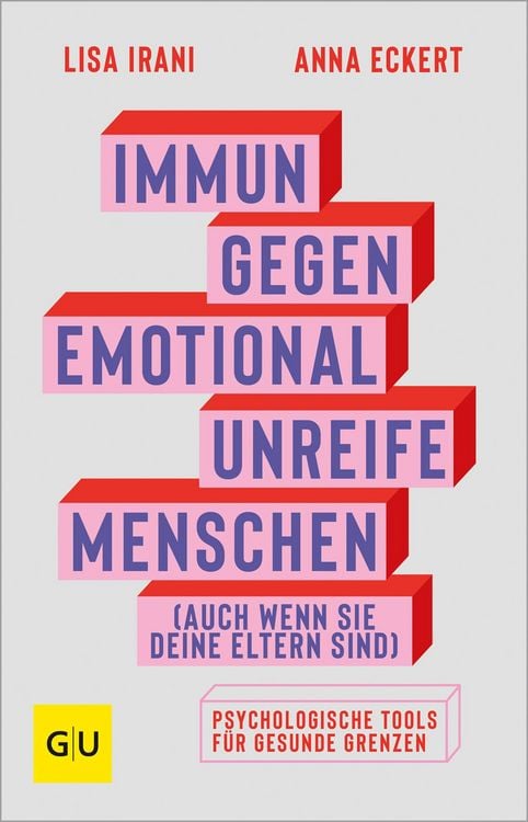 Produktbild: Immun gegen emotional unreife Menschen (auch wenn sie deine Eltern sind)