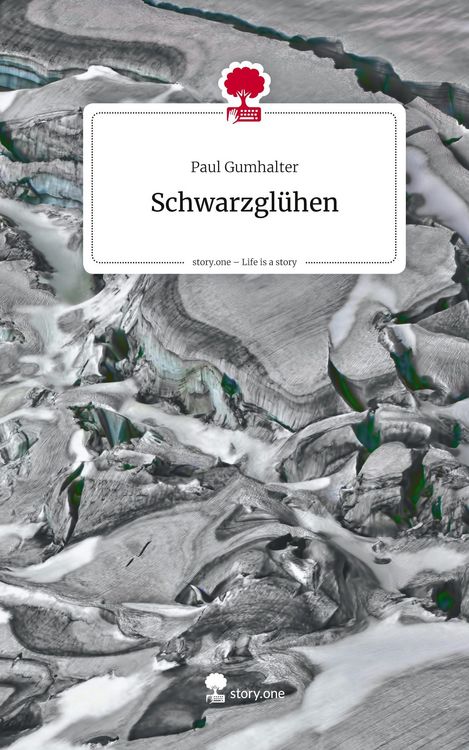Produktbild: Schwarzgl&uuml;hen. Life is a Story - story.one