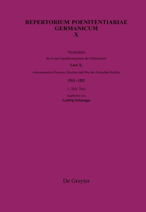 Produktbild: Verzeichnis der in den Supplikenregistern der P&ouml;nitentiarie Leos X. vorkommenden Personen, Kirchen und Orte des Deutschen Reiches (1513-1521)