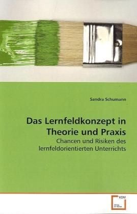 Produktbild: Schumann, S: Das Lernfeldkonzept in Theorie und Praxis
