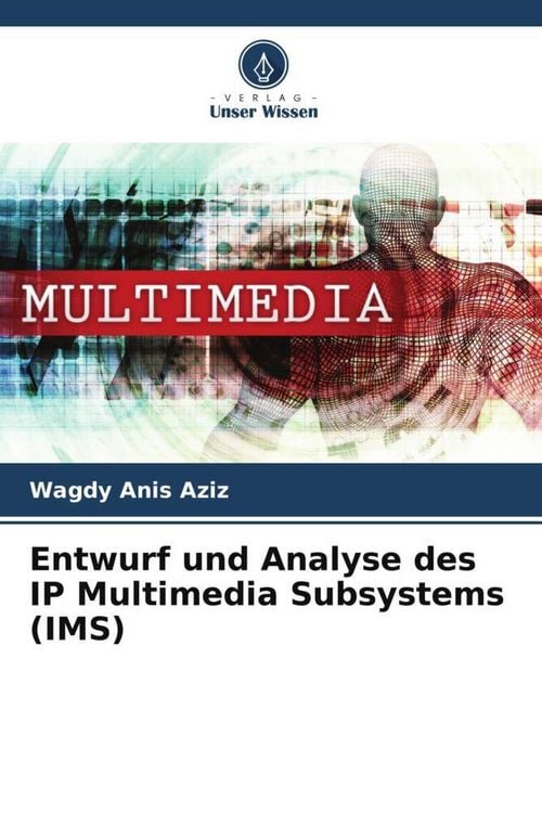 Produktbild: Entwurf und Analyse des IP Multimedia Subsystems (IMS)