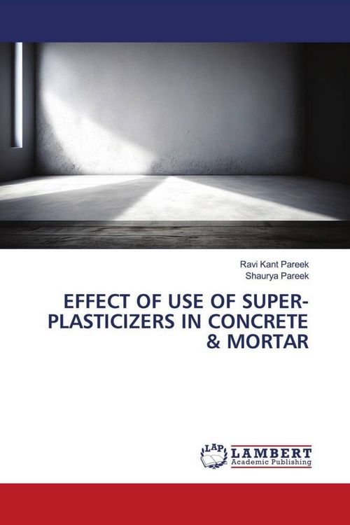 Produktbild: Effect Of Use Of Super-Plasticizers in Concrete & Mortar
